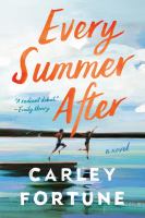 Book cover of "Every Summer After" by Carley Fortune, featuring two people jumping off a dock into a lake with a blue sky and clouds in the background.